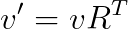 v' = vR^T
