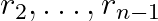 r_2,\ldots,r_{n-1}