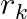 r_k
