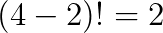 (4-2)!=2
