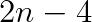 2n-4