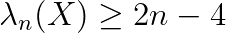 \lambda_n(X)\ge 2n-4