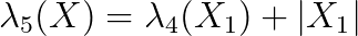 \lambda_5(X)=\lambda_4(X_1)+|X_1|