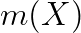 m(X)