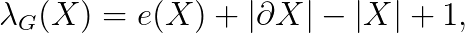 \lambda_G(X)=e(X)+|\partial X|-|X|+1,