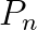 P_n