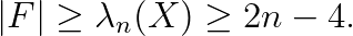 |F|\ge\lambda_n(X)\ge 2n-4.